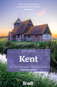 Kent (Slow Travel) by Simon Richmond, 9781804693605