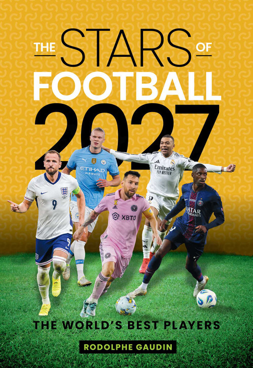 Stars of Football - 2027 (The world's best players) by Rodolphe Gaudin, 9781922662392