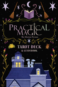 Practical Magic: The Motion Picture: The Official Tarot Deck and Guidebook by Minerva Siegel, 9798337405698