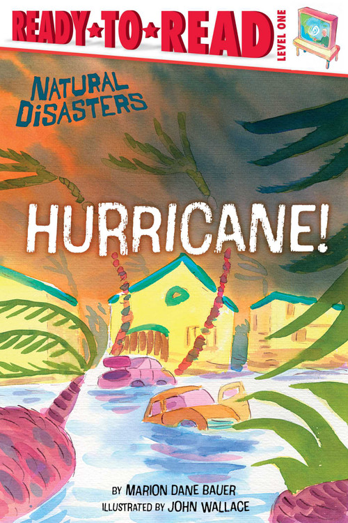 Hurricane! (Ready-to-Read Level 1) by Marion  Dane Bauer, John Wallace, 9798347102914