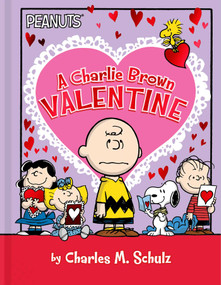A Charlie Brown Valentine by Charles  M. Schulz, Natalie Shaw, Robert Pope, 9798347111862