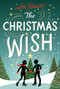 The Christmas Wish by Lee Heart, 9798347112159