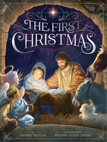 The First Christmas by Jeffrey Burton, Antonio Javier Caparo, 9798347112913