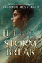 Let the Storm Break by Shannon Messenger, 9798347116232
