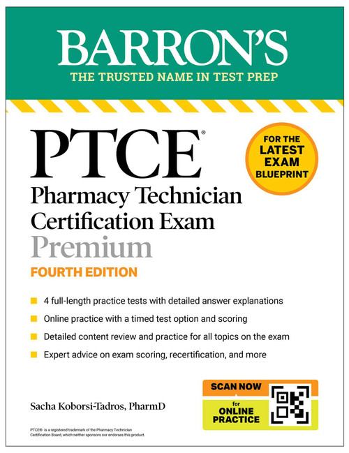 PTCE: Pharmacy Technician Certification Exam Premium, Fourth Edition: Study Guide for the Latest Exam Blueprint, Includes 4 Practice Tests, Comprehensive.. by Sacha Koborsi-Tadros, 9798349703577