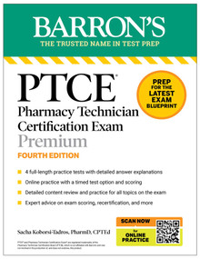 PTCE: Pharmacy Technician Certification Exam Premium, Fourth Edition: Study Guide for the Latest Exam Blueprint, Includes 4 Practice Tests, Comprehensive.. by Sacha Koborsi-Tadros, 9798349703577
