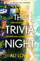 The Trivia Night by Ali Lowe, 9781529348835