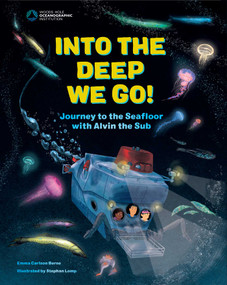 Into the Deep We Go! (Journey to the Seafloor with Alvin the Sub) by Emma Carlson Berne, Stephan Lomp, 9798886743951