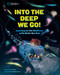 Into the Deep We Go! (Journey to the Seafloor with Alvin the Sub) by Emma Carlson Berne, Stephan Lomp, 9798886743951