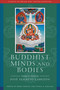Buddhist Minds and Bodies (Essays in Honor of Jose Ignacio Cabezon) by Rory Lindsay, Vesna Wallace, 9798890700315