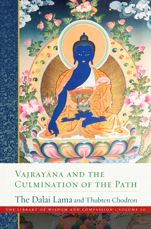 Vajrayana and the Culmination of the Path by His Holiness the Dalai Lama, Thubten Chodron, 9798890700650