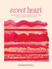 Sweet Heart (What kind of sweet does your heart desire?) by Natalie Paull, 9781761500602