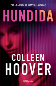 Hundida: Novela / Woman Down: A Novel (Spanish Edition) by Colleen Hoover, Lara Agnelli, 9786073939416