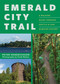 Emerald City Trail (A Walking Guide Through Seattle & Our Olmsted History) by Peter Hendrickson, 9781680518870