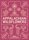 Appalachian Wildflowers Deck (52 Playing Cards) by Sarah Jones Decker, 9781680518795