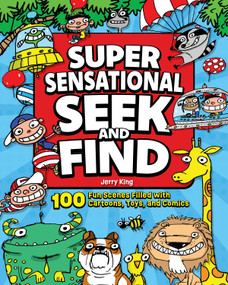 Super Sensational Seek and Find (100 Fun Scenes Filled with Cartoons, Toys, and Comics) by Jerry King, 9781641245036