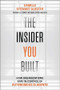 The Insider You Built (How Organizations Stay in Control of Autonomous AI Agents) by Camille Stewart Gloster, 9781394430895