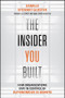 The Insider You Built (How Organizations Stay in Control of Autonomous AI Agents) by Camille Stewart Gloster, 9781394430895