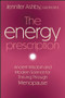 The Energy Prescription (Ancient Wisdom and Modern Science for Thriving Through Menopause) by Jennifer Ashby, 9781394389667