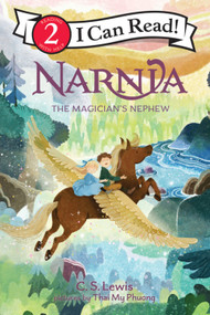 The Magician's Nephew ((I Can Read Level 2)) by C. S. Lewis, Thai My Phuong, 9780063509092