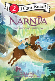 The Magician's Nephew ((I Can Read Level 2)) by C. S. Lewis, Thai My Phuong, 9780063509108