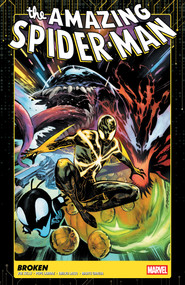 Amazing Spider-Man Vol. 4: Broken by Joe Kelly, Pepe Larraz, Emilio Laiso, Nick Bradshaw, Pepe Larraz, 9781302960759