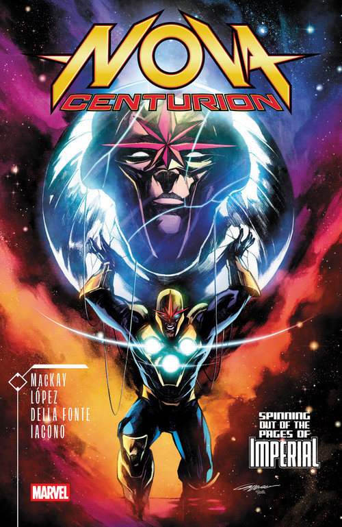 Nova: Centurion by Jed MacKay, Alvaro Lopez, Matteo Della Fonte, Alessandro Cappuccio, 9781302959418