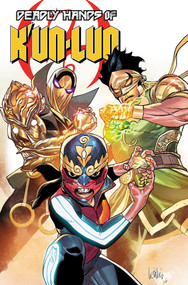 Deadly Hands Of K'Un-Lun by Yigan Jiang, Paco Medina, 9781302967628