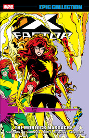 X-Factor Epic Collection: The Morlock Massacre by Louise Simonson, Walter Simonson, Terry Shoemaker, Marc Silvestri, Walt Simonson, 9781302969530