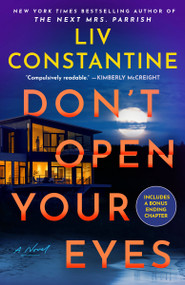 Don't Open Your Eyes (A Novel) by Liv Constantine, 9780593875223