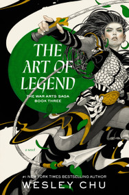 The Art of Legend (A Novel) by Wesley Chu, 9780593237717