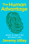 The Human Advantage (What AI Can't Do Without You) by Jeremy Utley, 9798318604539