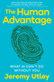 The Human Advantage (What AI Can't Do Without You) by Jeremy Utley, 9798318604539