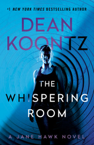 The Whispering Room (A Jane Hawk Novel) by Dean Koontz, 9798217299577