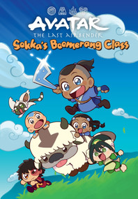 Avatar: The Last Airbender Chibis Volume 2--Sokka's Boomerang Class by Kelly Leigh Miller, Ruka Ito, Tim Hedrick, Comicraft, 9781506726625
