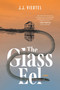 The Glass Eel by J. J. Viertel, 9781613166802