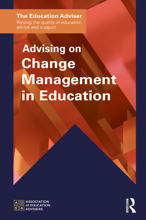 Advising on Change Management in Education by Association of Education Advisers, 9781041211976