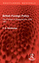 British Foreign Policy (The Process of Readjustment 1945-1961) by F. S. Northedge, 9781032969275