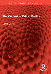 The Context of British Politics by David Coates, 9781032977508
