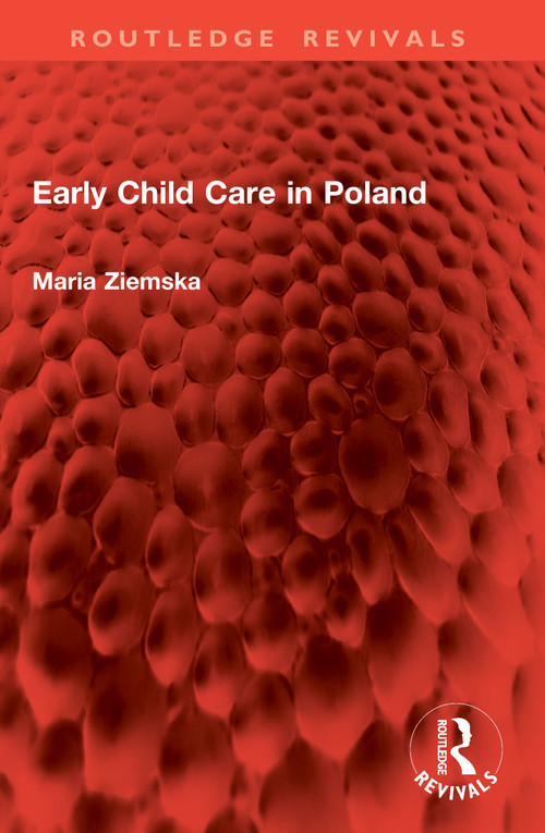 Early Child Care in Poland by Maria Ziemska, 9781032984490