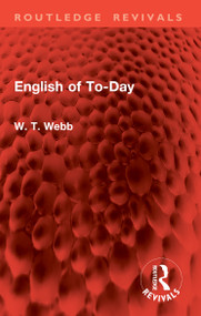 English of To-Day by W. T. Webb, 9781032961071