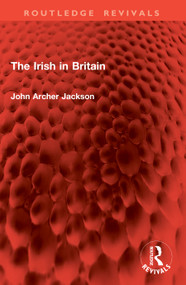 The Irish in Britain by John Archer Jackson, 9781032985701