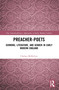 Preacher-Poets (Sermons, Literature, and Gender in Early Modern England) by Chelsea McKelvey, 9781003864134