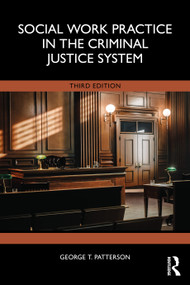 Social Work Practice in the Criminal Justice System by George T. Patterson, 9781041102496