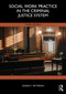Social Work Practice in the Criminal Justice System by George T. Patterson, 9781041102496