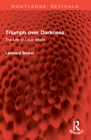 Triumph over Darkness (The Life of Louis Braille) by Lennard Bickel, 9781032987057