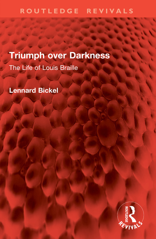 Triumph over Darkness (The Life of Louis Braille) by Lennard Bickel, 9781032987057