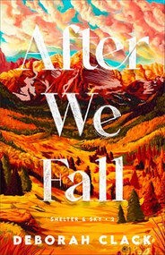 After We Fall by Deborah Clack, 9780800746957