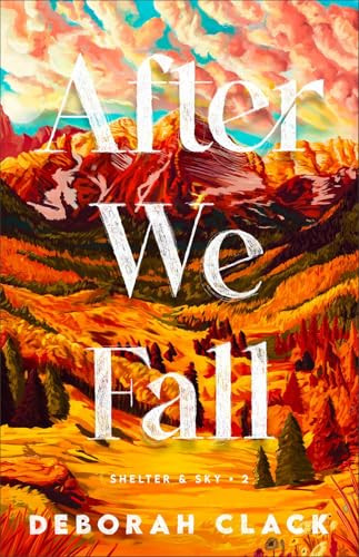 After We Fall by Deborah Clack, 9780800746957