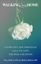 Walking Lois Home (Living Out Our Christian Call to Love the Sick and Dying) by Michael and Tracy Balboni, 9781540905437